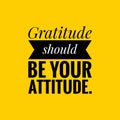 Gratitude Quote. Motivational and inspirational quote template. Positive words and Fresh quotes. Inspirational quotes.