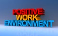 positive work environment on blue