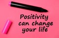 Positivity can change your life words Royalty Free Stock Photo