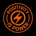 Positivity Is Power Typography T Shirt Design, Emblem, Badge, Seal, Label, Patch, Rubber Stamp, Vector Illustration