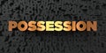 Possession - Gold text on black background - 3D rendered royalty free stock picture