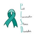 Post Traumatic Stress Disorder hand lettering vector illustration with teal ribbon support symbol Royalty Free Stock Photo