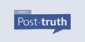 Post Truth banner isolated on light blue background. Banner design template. Royalty Free Stock Photo