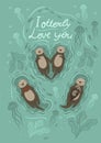 Postcard with sea otter and crab and the inscription I otterly love you . Vector graphics