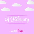 Postcard with Valentine`s Day on pink background with paper clouds. Happy Valentine`s Day. Romantic holidays. The 14th