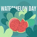 Postcard with watermelon. National Watermelon Day. Vector illustration with watermelon and leaves. Poster for the day of watermelo Royalty Free Stock Photo