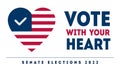 Poster, card, banner for United States Vote day. Vote with your heart - Senate Election in US in November. American Patriotic