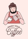 Poster or card template with cute smiling barista making coffee and Enjoy Your Coffee wish. Funny happy bearded man