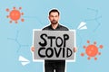 Poster collage of guy hold paper with stop covid text demonstrate corona fight isolated on painted blue color background