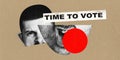 Poster. Contemporary at collage. Cropped monochrome human face, mouth with inscription time to vote over craft brown