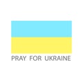 Poster with flag of ukraine pray. Peace symbol. Ukrainian-russian military crisis. Vector illustration. stock image.