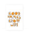 Good things grow here, vector. Modern wording design, lettering. Scandinavian minimalist art design. Poster design with frame