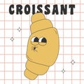 Poster with groovy hippie croissant. Cartoon character in trendy retro style.
