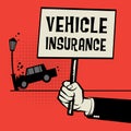 Poster in hand, business concept text Vehicle Insurance