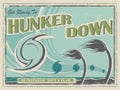 Hunker Down Poster Royalty Free Stock Photo