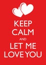 Poster Illustration Graphic Vector Keep Calm And Let Me Love You