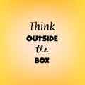 Poster with inspirational quote. Think outside the box Royalty Free Stock Photo