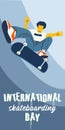 Poster International Skateboarding Day. A guy with a skateboard performs a jump on a blue background. Skateboard tricks