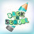 Poster with lettering Back to school. Realistic pencil, colorful letters