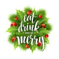 Poster lettering Eat drink and be merry. Vector