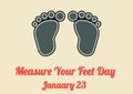 Poster for Measure Your Feet Day (January 23)