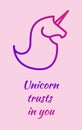 Poster with motivation and unicorn. The unicorn believes in you. Magic poster