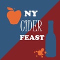 Poster for the New York Cider Week Festival. Vector illustration. Apples and bottle of cider. Text NY CIDER FEAST