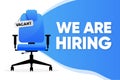 Poster witn Office chair with a sign Vacant. We are Hiring, Open Vacancy. Hiring and Recruiting concept. Vector