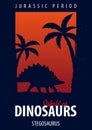 Poster World of dinosaurs. Prehistoric world. Stegosaurus. Jurassic period.