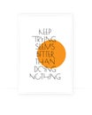 Keep trying seems better than doing nothing, vector. Motivational inspirational life quote. Scandinavian minimalist modern poster Royalty Free Stock Photo