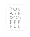 You are wonderful, vector. Minimalist art design. Wording design, lettering isolated on white background.