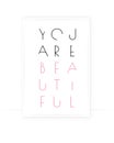 You are beautiful, vector. Positive thought, affirmation. Motivational, inspirational life quotes. Minimalist poster design in fra