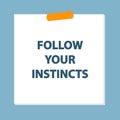 follow your instincts post it on blue Royalty Free Stock Photo