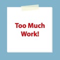 too much work post it on blue Royalty Free Stock Photo