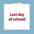 last day of school post it on blue Royalty Free Stock Photo