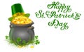 Pot of gold coins. Full cauldron of gold. Patrick green hat with gold buckle. Happy Patricks Day lettering