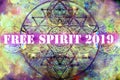 Pour feliciter 2019 Free Spirit on abstract spiritual background