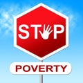 Poverty Stop Means Warning Sign And Control Royalty Free Stock Photo