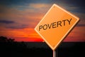 Poverty on Warning Road Sign. Royalty Free Stock Photo