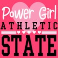 Power girl, athletic state with hearts Sport Team. College Varsity design. Spring summer style