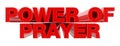 POWER OF PRAYER red word on white background illustration 3D rendering