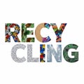 RECYCLING Word Typography: Letters Formed by Various Recyclable Waste Materials on White Background. Royalty Free Stock Photo