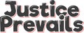 Justice Prevails Aesthetic Lettering Vector Design