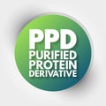 PPD - Purified Protein Derivative acronym, medical concept background