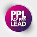 PPL - Pay Per Lead acronym, business concept background Royalty Free Stock Photo