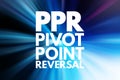 PPR - Pivot Point Reversal acronym, business concept background Royalty Free Stock Photo