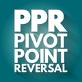 PPR - Pivot Point Reversal acronym, business concept background Royalty Free Stock Photo