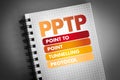 PPTP - Point to Point Tunnelling Protocol acronym