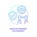 Practice friendly eye contact blue gradient concept icon