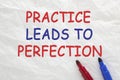 Practice Leads To Perfection